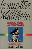 Luc Rosenzweig et Bernard Cohen - Le Mystere Waldheim.