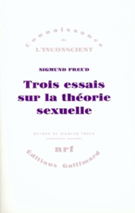 Sigmund Freud - Oeuvres - Tome 7, Trois essais sur la théorie sexuelle.