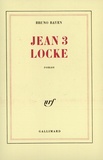 Bruno Bayen - Jean 3 Locke.