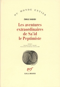 Emile Habibi - les aventures extraordianires de Sa'îd le Peptimiste.