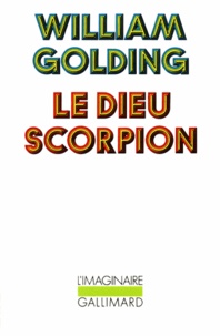 William Golding - Le Dieu scorpion.
