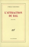 Cyrille Fleischman - L'attraction du bal.