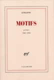 Eugène Guillevic - Motifs - Poèmes, 1981-1984.