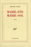 Bernard Waller - Marie-Fée, Marie-Sol.