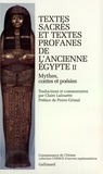  Anonyme - Textes Sacres Et Textes Profanes De L'Ancienne Egypte. Tome 2, Mythes, Contes Et Poesie.