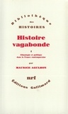 Maurice Agulhon - Histoire vagabonde - Tome 1, Ethnologie et politique dans la France contemporaine.