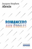 Jacques-Stephen Alexis - Romancero aux étoiles.