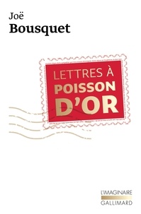 Joë Bousquet - Lettres à Poisson d'or.