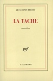 Jean-Denis Bredin - La Tache.
