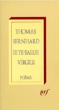 Thomas Bernhard - Je Te Salue Virgile.