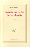 Alain Bosquet - Comme Un Refus De La Planete.