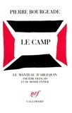 Pierre Bourgeade - Le Camp.
