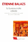 Etienne Balazs - La Bureaucratie Celeste. Recherches Sur L'Economie Et La Societe De La Chine Traditionnelle.