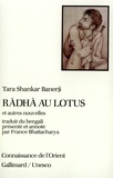 Tara Shankar Banerji - RADHA AU LOTUS ET AUTRES NOUVELLES.