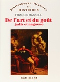 Francis Haskell - De l'art et du goût, jadis et naguère.