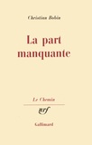 Christian Bobin - La Part Manquante.