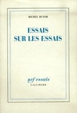 Michel Butor - Essais Sur Les Essais.