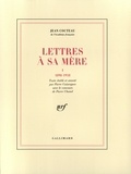 Jean Cocteau - Lettres à sa mère - Tome 1, 1898-1918.