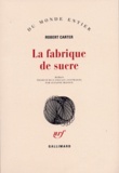 Robert Carter - La Fabrique De Sucre.