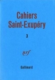 Antoine de Saint-Exupéry - Cahiers Saint-Exupéry N° 3 : .