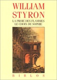William Styron - La Proie Des Flammes. Le Choix De Sophie.