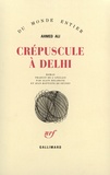 Ahmed Ali - Crépuscule à Delhi.