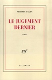 Philippe Dagen - Le jugement dernier.