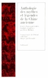 Collectifs - Anthologie Des Mythes Et Legendes De La Chine Ancienne.