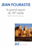 Jean Fourastié - Le Grand Espoir Du 20eme Siecle. Edition 1990.