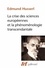 Edmund Husserl - La Crise des sciences européennes et la phénoménologie transcendantale.