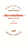 Alain Rey - "Révolution" - Histoire d'un mot.