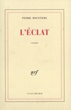 Pierre Moustiers - L'Eclat.