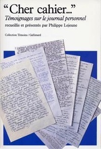 Philippe Lejeune - Cher cahier - Témoignages sur le journal personnel.