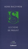 Henri Raczymow - Le cygne de Proust.