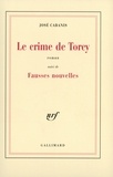 José Cabanis - Le Crime De Torcy Suivi De Fausses Nouvelles.
