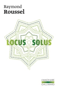 Raymond Roussel - Locus Solus.