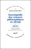 Georg Wilhelm Friedrich Hegel - Encyclopédie des sciences philosophiques en abrégé (1830).