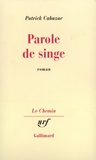 Patrick Cahuzac - Parole De Singe.