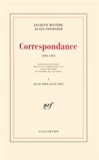  Alain-Fournier et Jacques Rivière - Correspondance (1904-1914) - Tome 1, Avril 1904-Avril 1907.