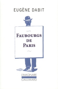 Eugène Dabit - Faubourgs de Paris.