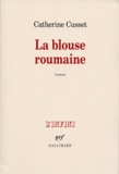 Catherine Cusset - La blouse roumaine.