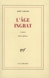 José Cabanis - L'Age Ingrat. Gilbert. L'Auberge Fameuse. Juliette. Le Fils.