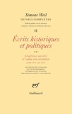 Simone Weil - Oeuvres complètes - Tome 2, Volume 2, Ecrits philosophiques et politiques L'expérience ouvrière et l'adieu à la révolution (juillet 1934-juin 1937).
