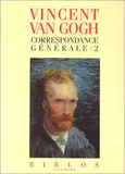 Vincent Van Gogh - Correspondances générales - Tome 2.