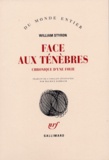 William Styron - Face Aux Tenebres. Chronique D'Une Folie.