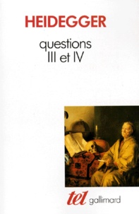 Martin Heidegger - Questions Tome 2 - Questions III et IV.