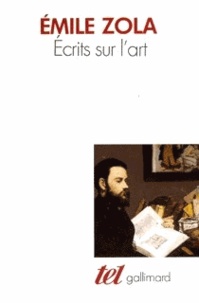 Emile Zola - Ecrits Sur L'Art.