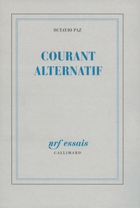 Octavio Paz - Courant alternatif.