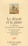 Fathallah Sayigh - LE DESERT ET LA GLOIRE. - Les mémoires d'un agent syrien de Napoléon.