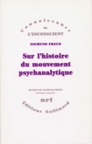Sigmund Freud - Oeuvres - Tome 0, Sur l'histoire du mouvement psychanalytique.